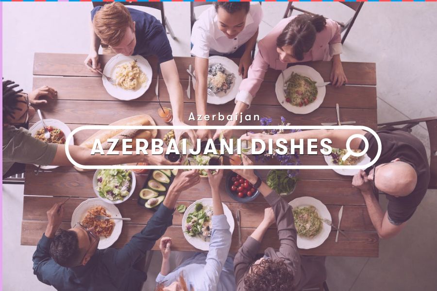 Explore: Azerbaijani Food
