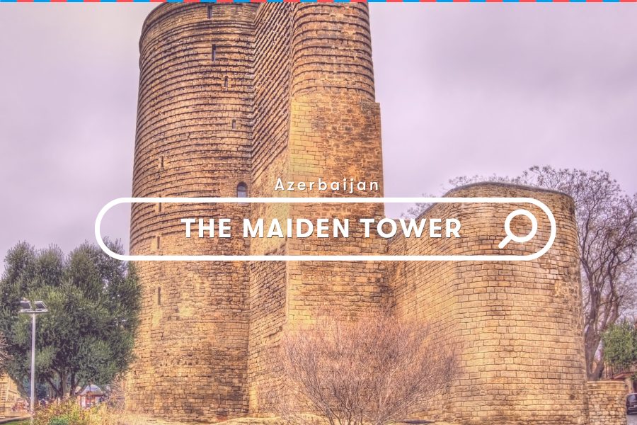 Guide: The Maiden Tower of Baku