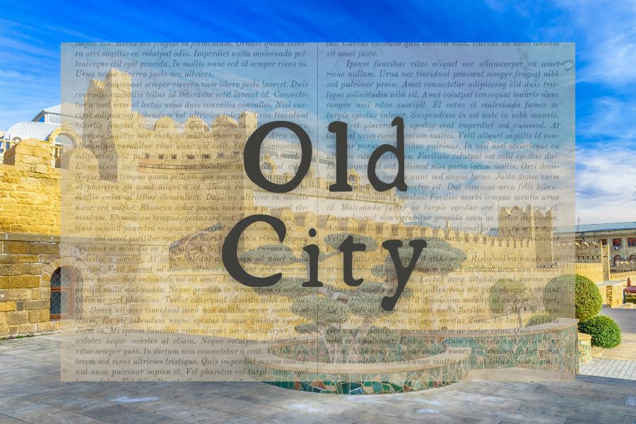 The Old City of Baku